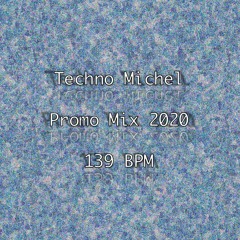 Techno Michel - Deep/Bunker Promo Mix 2020 (139 BPM)