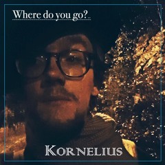 Where Do You Go? (Demo) - my first original