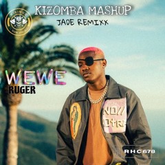 WeWe (Jade Kizomba Mashup)