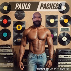 DON'T FAKE THE HOUSE (PACHECO DJ MIX)