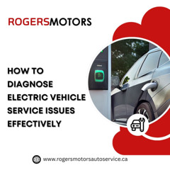How to Diagnose Electric Vehicle Service Issues Effectively