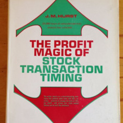 Get EBOOK ✅ The profit magic of stock transaction timing by  J. M Hurst EPUB KINDLE P