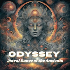 Odyssey - Astral Dance Of The Ancients