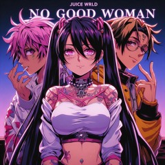No Good Woman (prod.vilux)