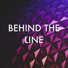 BEHIND THE LINE