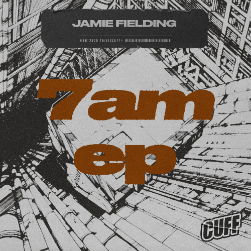 CUFF330 - Jamies Fielding -  7AM EP