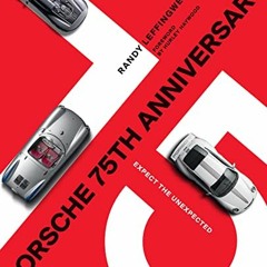 [READ] [EPUB KINDLE PDF EBOOK] Porsche 75th Anniversary: Expect the Unexpected by  Ra