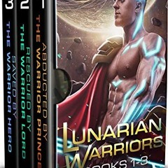 GET EBOOK 📁 Lunarian Warriors Books 1-3: A SciFi Alien Romance (Lunarian Warriors Bu