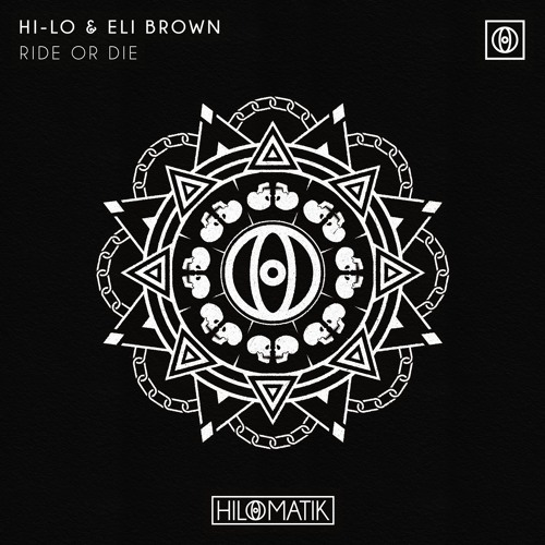 HI-LO & Eli Brown - RIDE OR DIE