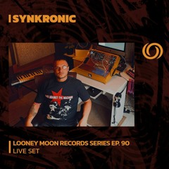 SYNKRONIC | Looney Moon Records Series Ep. 90 | 17/06/2023