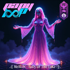 MeRLiN - LaDy oF THe LaKe !