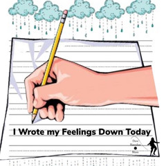 I Wrote my Feelings Down Today by Dave Hanrahan