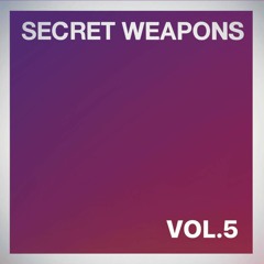 LUIS VAZQUEZ - SECRET WEAPONS (VOL.5) OUT NOW!