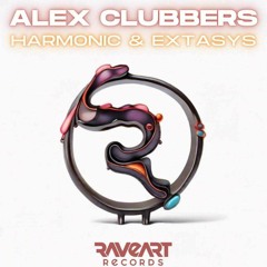 Alex Clubbers - Armonic & Extasys (Original Mix) Raveart Records