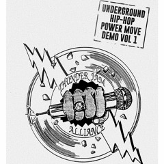 Thunder Jam Alliance - Underground Hip Hop Power Move 1