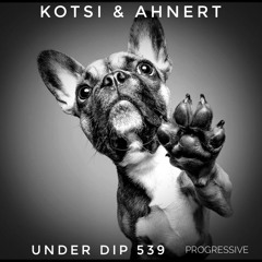 K&A UNDER DIP Ep. 539 Progressive House 124 Bpm