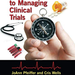 [Read] EPUB 🖍️ A Practical Guide to Managing Clinical Trials by  JoAnn Pfeiffer &  C