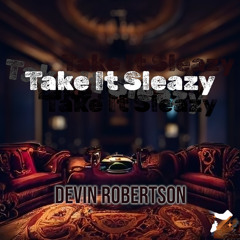 Take It Sleazy