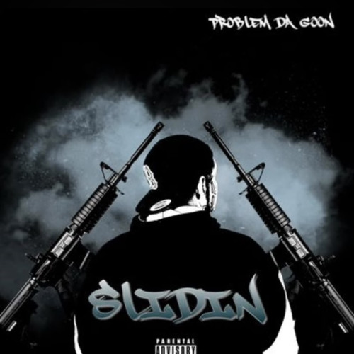 Stream Problem Da Goon “Slidin” by Problem Da Goon | Listen online for ...
