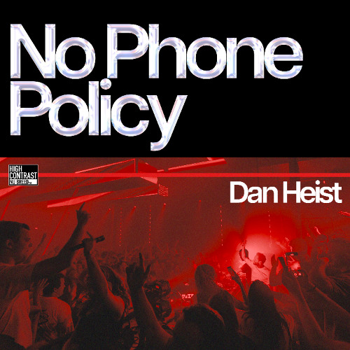 Dan Heist - No Phone Policy (EXTENDED MIX) FREE DL