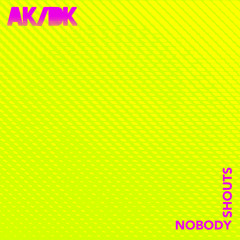 Nobody Shouts (feat. Thick Richard)