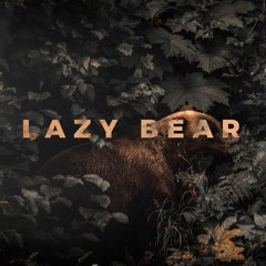 LAZY BEAR
