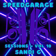 Speedgarage Sessions - Vol 10 - Sandi G - 3hr Special!!