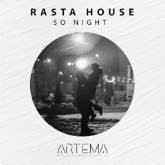 Rasta House - So Night (Artema Recordings)