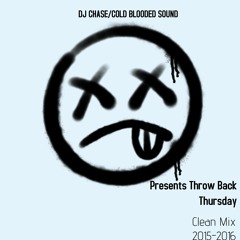 Dj Chase - Presents Throw Back Thursday [CLEAN DANCEHALL MIX] 15 - 16