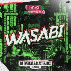 Da Tweekaz & Blasterjaxx ft. Maikki - WASABI (MØAR Festival Mix)