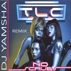 TLC - No Scrubs (Remix DanceHall DJ YAMSHA)