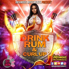 DJ Leon - Drink Rum & Curl Up - INFAMOUSRADIO