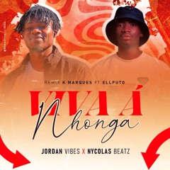 DJ Nycolas Beatz X Jordan Vibes - K Maques feat Ellputo - Viva à Nhonga (remix).mp3