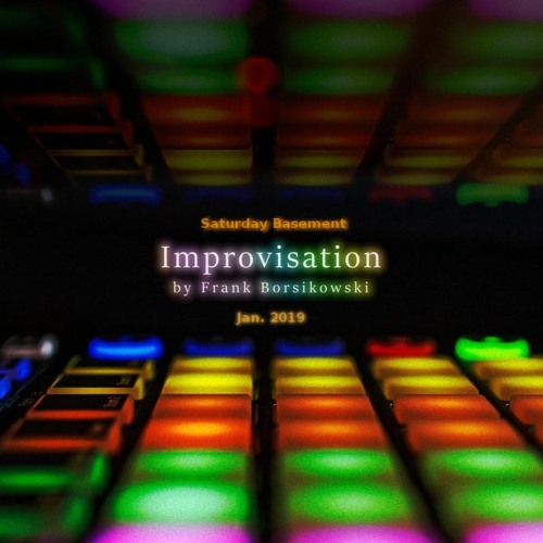 Live Improvisation Jan. 2019 - Remastert (link to video inside!)
