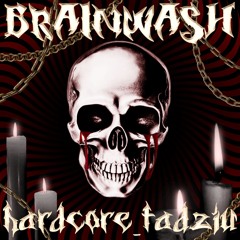 Brainwashed | hardcore_tadziu [FREE DOWNLOAD]