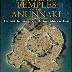 Access KINDLE 📭 African Temples of the Anunnaki: The Lost Technologies of the Gold M