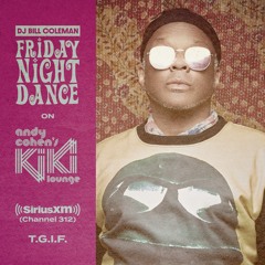 DJ BILL COLEMAN: Friday Night Dance On Andy Cohen's Kiki Lounge - 2/18/22 [Full Set / No IDs]