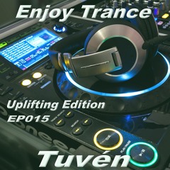 Enjoy Trance #015 (Uplifting Edition)