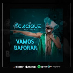 Mc Cacique Ventania   Vamos Baforar   Mandelão (Anthony Dj MPC)