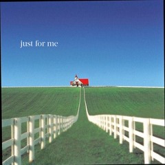 Just for Me (liminal/dreamcore remix)