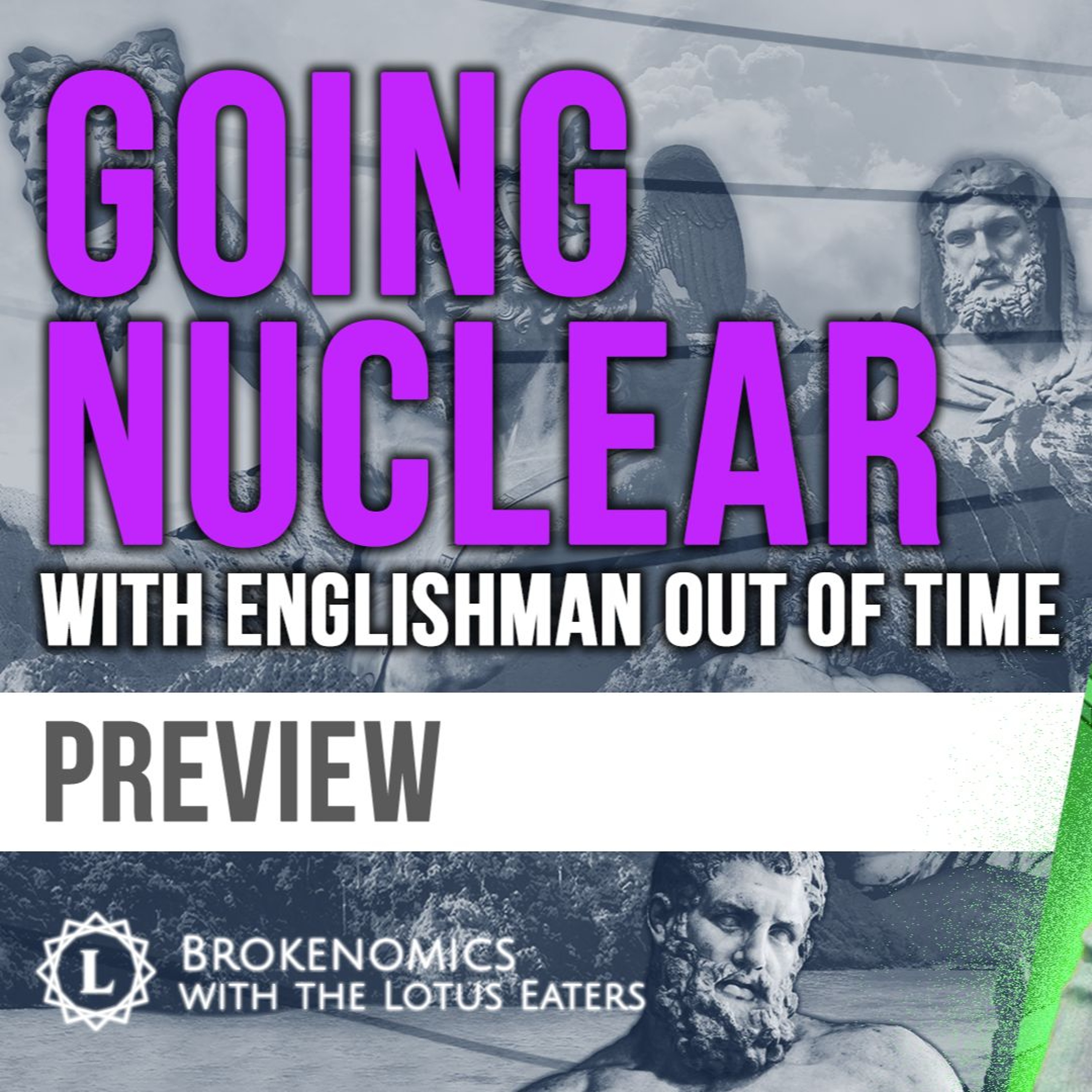PREVIEW: Brokenomics | Going Nuclear