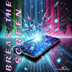 Break The Screen
