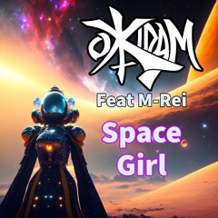 Okidam ft M-Rei - Space Girl (Sample)