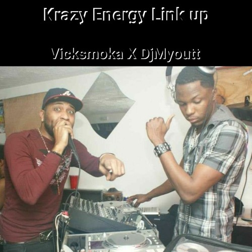 Krazy Energy Link up (Vicksmoka X DjMyoutt) Live  Mix