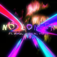 NO LONGER (feat. AINGLLL, jusdozol, ST3VEN)