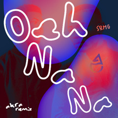 SBMG - Oeh Na Na (Akra Edit) [FREE DL]