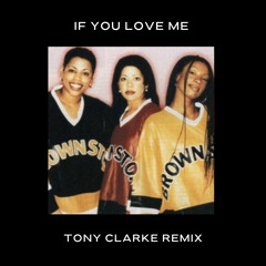 If You Love Me (Tony Clarke Remix)