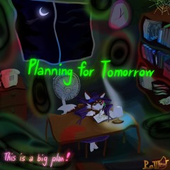 Planning for Tomorrow