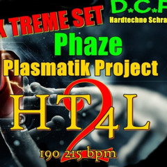 HT4L @ Plasmatik Project [190 - 215 BPM EXTREME SCHRANZ SET]