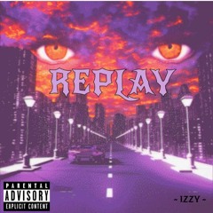Replay - Izzy
